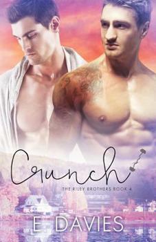 Crunch - Book #4 of the Riley Brothers