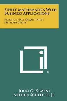 Paperback Finite Mathematics With Business Applications: Prentice Hall Quantitative Methods Series Book