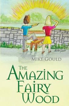 The Amazing Fairy Wood (The Fairy Wood Series) (Volume 3)