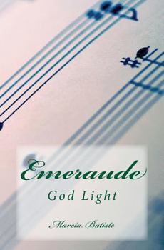 Paperback Emeraude: God Light Book