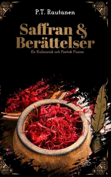 Hardcover Saffran & Berättelser: En kulinarisk och poetisk fusion [Swedish] Book