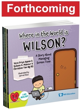 Hardcover Where in the World Is Wilson?: A Story about Managing Screen Time Book