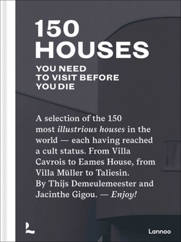 Hardcover 150 Houses You Need to Visit Before You Die Book