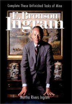 Hardcover E. Bronson Ingram: Complete These Unfinished Tasks of Mine Book