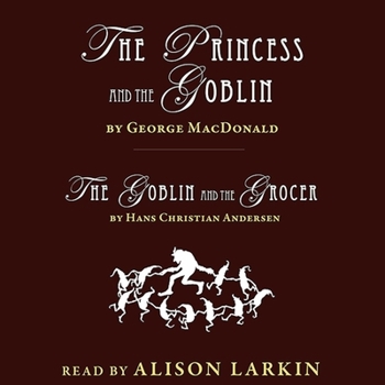 Audio CD The Princess and the Goblin; The Goblin and the Grocer Book