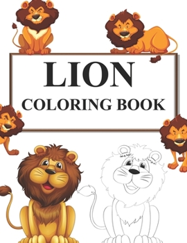 Paperback Lion Coloring Book: Lion Coloring Book For Kids Book