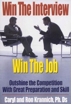 Paperback Win the Interview, Win the Job: Outshine the Competition with Great Preparation and Skill Book