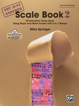 Paperback Not Just Another Scale Book, Bk 2: 10 Innovative Piano Solos Using Major and Minor Scales, Book & Online Audio Book