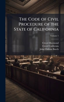 Hardcover The Code of Civil Procedure of the State of California Book