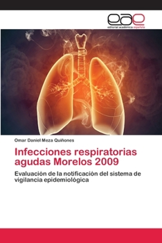 Paperback Infecciones respiratorias agudas Morelos 2009 [Spanish] Book