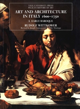Art and Architecture in Italy 1600-1750: Volume 1: Early Baroque (Yale University Press Pelican History of Art) - Book  of the Yale University Press Pelican History of Art Series