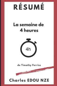 Paperback Résumé La semaine de 4 heures de Timothy Ferriss [French] Book