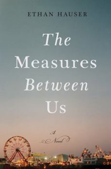 Hardcover The Measures Between Us Book