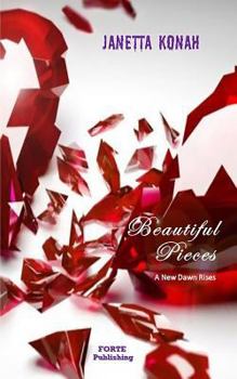 Paperback Beautiful Pieces: A New Dawn Rises Book