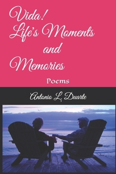 Paperback VIDA! Life's Moments and Memories: Poems Book