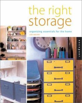 Paperback The Right Storage: Organizing Essentials for the Home Book