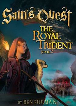 Paperback Sam's Quest: The Royal Trident (Book #2) Book