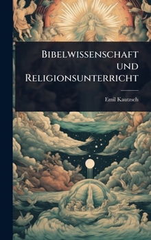 Bibelwissenschaft und Religionsunterricht (German Edition)