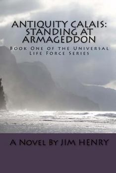 Paperback Antiquity Calais: Standing at Armageddon Book