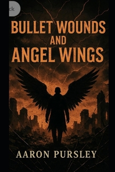Paperback Bullet Wounds and Angel Wings Book