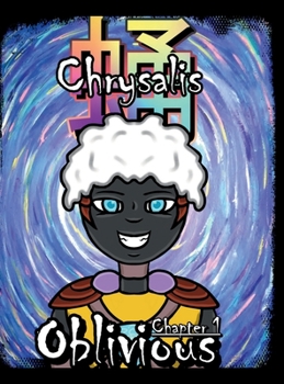 Hardcover Chrysalis: Oblivious Book