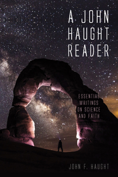 Paperback A John Haught Reader: Essential Writings on Science and Faith Book