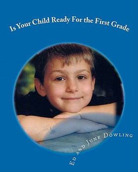 Paperback Is Your Child Ready For the First Grade: A book About Readiness for School Book