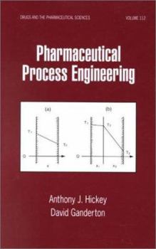 Hardcover Pharmaceutical Process Engineering (Drugs and the Pharmaceutical Sciences) Book