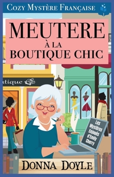 Meurtre à la Boutique Chic: Cozy Mystère Française (Les Mystères Enjoués d'Emily Cherry) (French Edition)