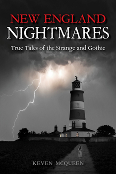 Hardcover New England Nightmares: True Tales of the Strange and Gothic Book