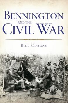 Paperback Bennington and the Civil War Book