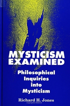 Paperback Mysticism Examined: Philosophical Inquiries Into Mysticism Book