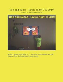 Paperback Bob and Bezos - Satire Night 7 (c) 2019: Humor is the best medicine Book