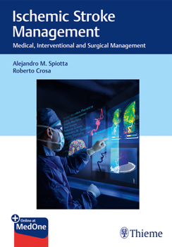 Hardcover Ischemic Stroke Management: Medical, Interventional and Surgical Management Book