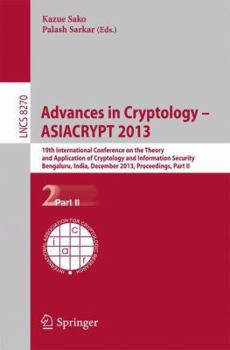 Paperback Advances in Cryptology -- Asiacrypt 2013: 19th International Conference on the Theory and Application of Cryptology and Information, Bengaluru, India, Book