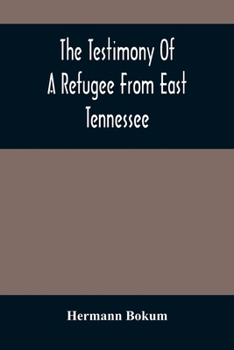 The Testimony of a Refugee from East Tennessee