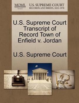 Paperback U.S. Supreme Court Transcript of Record Town of Enfield V. Jordan Book