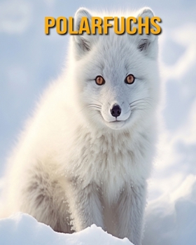 Paperback Polarfuchs: Buch mit lustigen Fakten für Kinder [German] Book