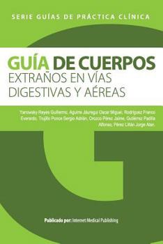 Gu�a de Cuerpos Extra�os En V�as Digestivas Y A�reas