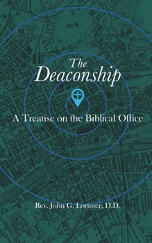 Paperback The Deaconship: A Treatise on the Biblical Office Book