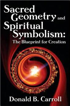 Paperback Sacred Geometry and Spiritual Symbolism: The Blueprint for Creation Book