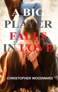 Hardcover A Big Time Player Falls in Love Book