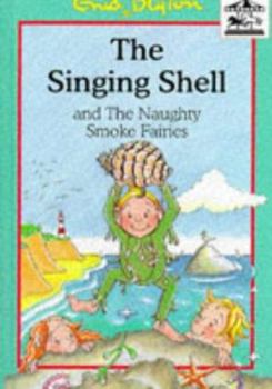 Hardcover The Singing Shell / The Naughty Smoke Fairies (Carousel Series II) Book