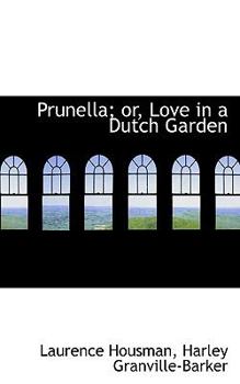 Paperback Prunella; Or, Love in a Dutch Garden Book