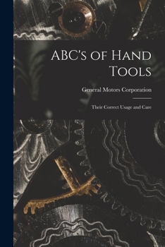 Paperback ABC's of Hand Tools: Their Correct Usage and Care Book