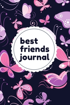 Paperback Best Friends Journal: Best Friends Forever Keepsake Journal with Prompts for Best Friends Book