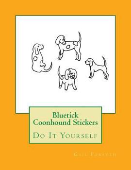 Paperback Bluetick Coonhound Stickers: Do It Yourself Book