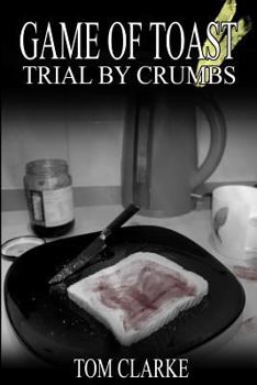 Paperback Game of Toast: Trial by Crumbs Book