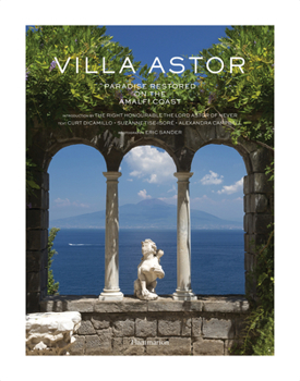 Hardcover Villa Astor: Paradise Restored on the Amalfi Coast Book