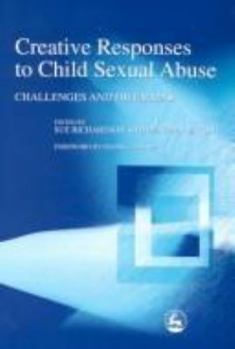 Creative Responses to Child Sexual Abuse: Challenges and Dilemmas